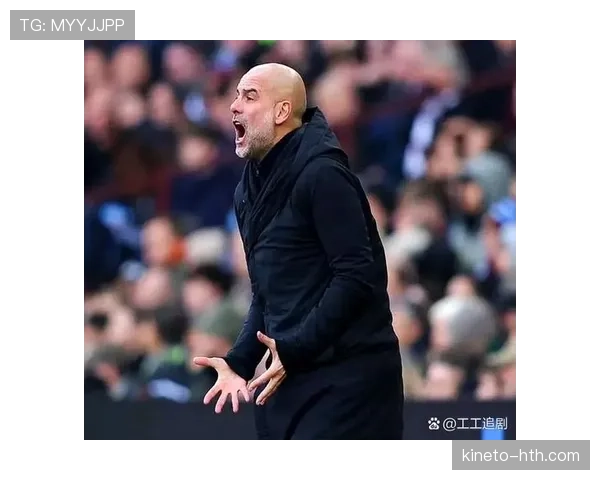 瓜迪奥拉创新战术布局推动球队新辉煌