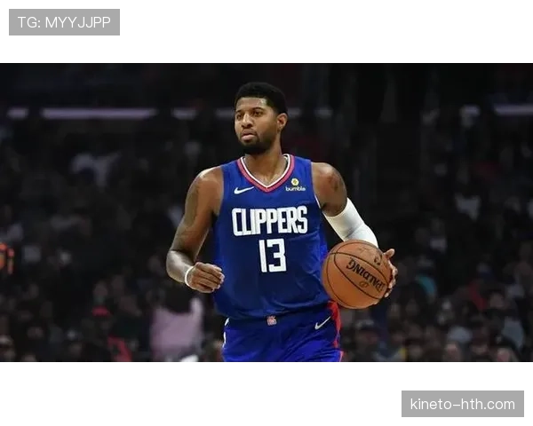 保罗·乔治三分回暖提升得分稳定性 快船关键时刻冲击力明显